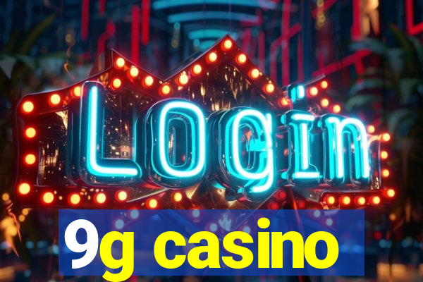 9g casino